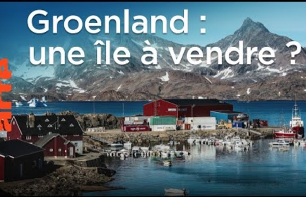 Groenland : banquises et convoitises - Le Dessous des cartes