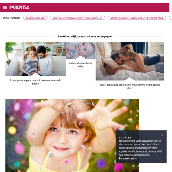 Parents - le site officiel du magazine Parents