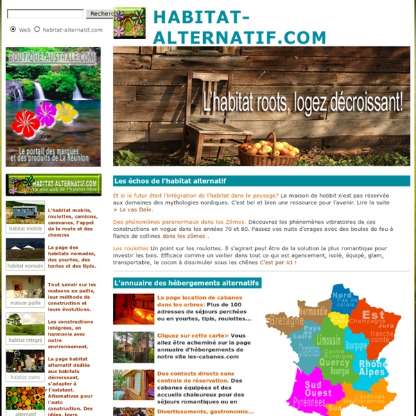 Habitat-alternatif.com, Le site web de l'habitat libre. De la roulotte aux Hobbits