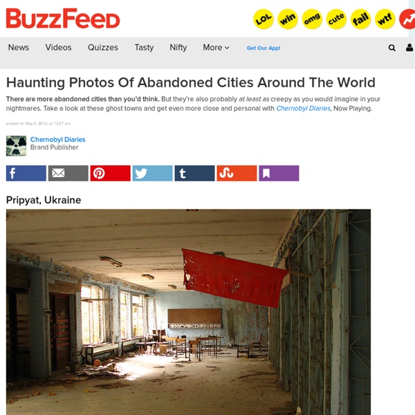 Haunting Photos Of Abandoned Cities Around The World