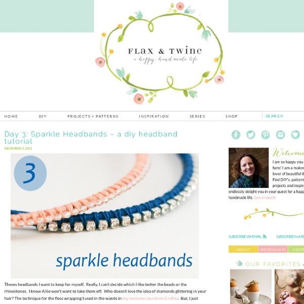 Flax & twine: Day 3: Sparkle Headbands - a diy headband tutorial