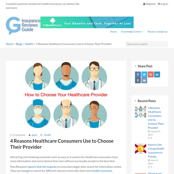4 Reasons Healthcare Consumers Use to Choose Their Provider - Insurance Reviews Guide