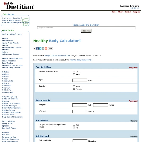 Healthy Body Calculator® - Ask the Dietitian®