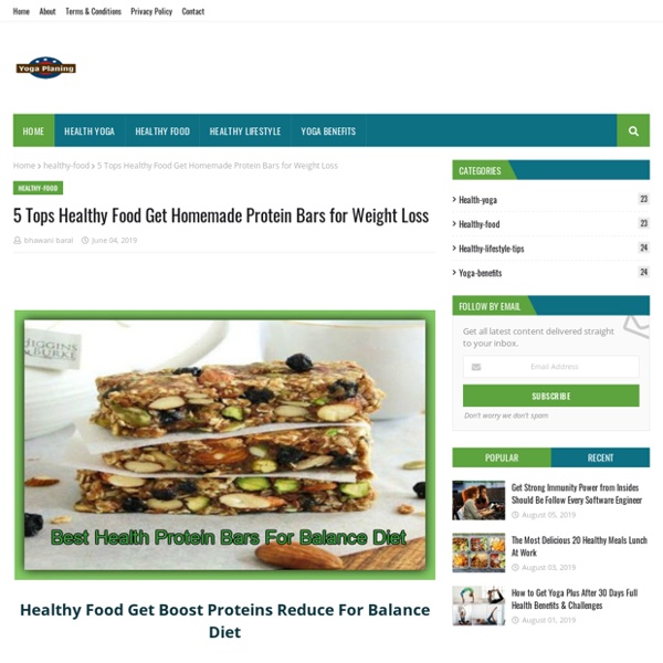 5 Tops Healthy Food Get Homemade Protein Bars for Weight Loss