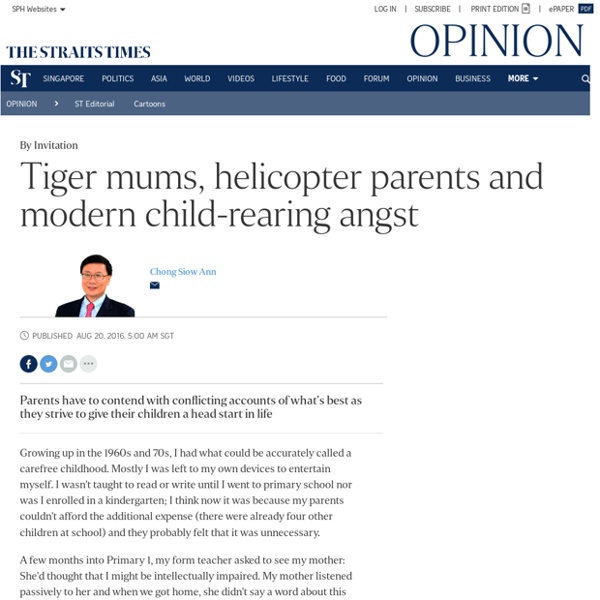 Tiger mums, helicopter parents and modern child-rearing angst, Opinion News