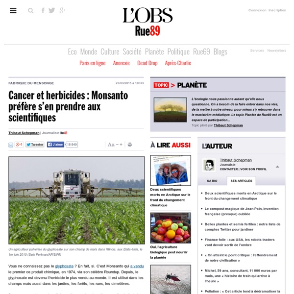 Cancer et herbicides : Monsanto préfère s’en prendre aux scientifiques