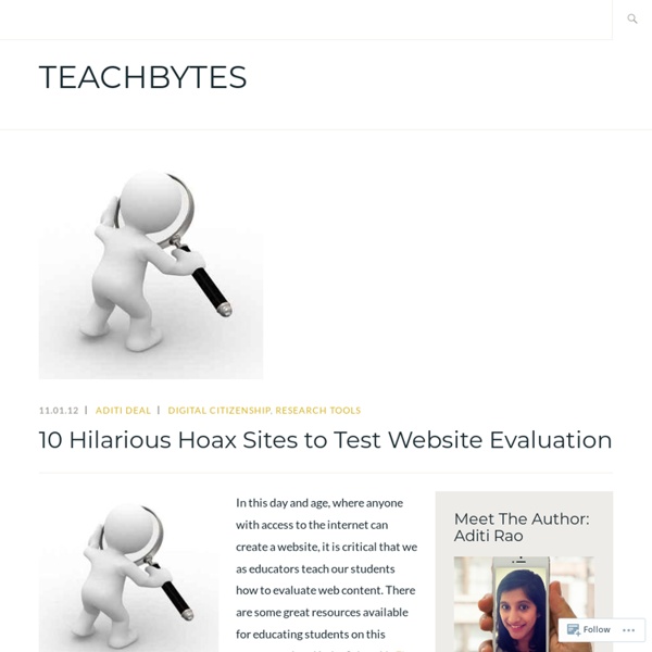 10 Hilarious Hoax Sites to Test Website Evaluation – TeachBytes
