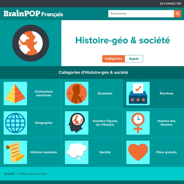 Histoire-géo & société - BrainPOP Français !