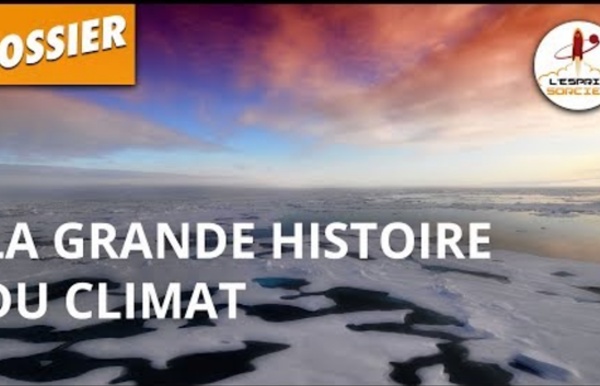 LA GRANDE HISTOIRE DU CLIMAT - Dossier #2 - L'Esprit Sorcier