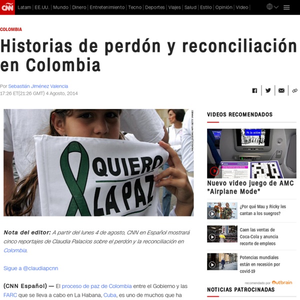 Historias de perdón y reconciliación en Colombia – CNN