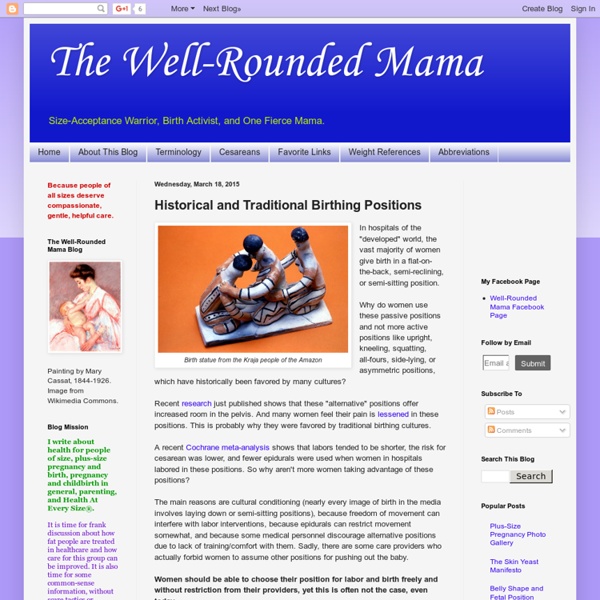 The Well-Rounded Mama: Historical and Traditional Birthing Positions