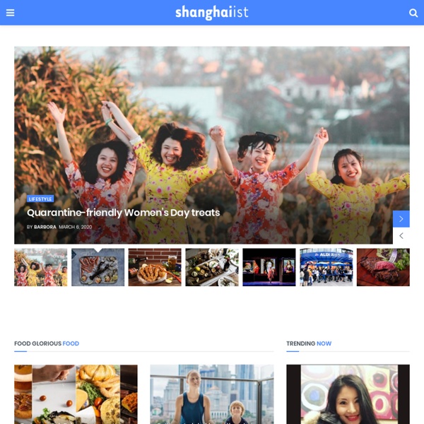 Shanghaiist: News, Music, Nightlife, Restaurants, Events and Mor