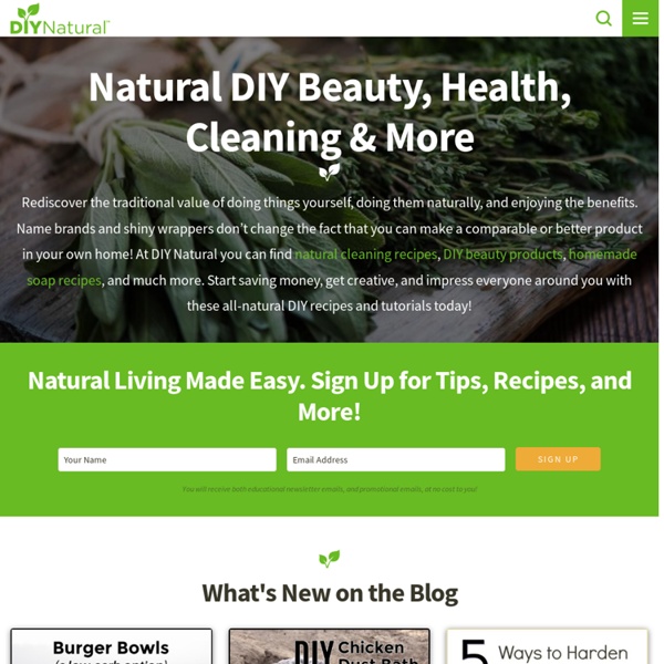 Diy Natural – Do It Yourself Naturally. Sustainable Living and Health.
