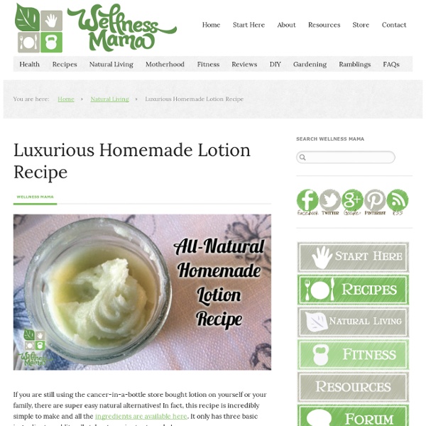 Homemade Lotion Recipe- How to Make Your Own Lotion