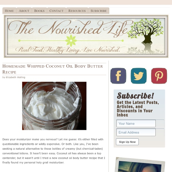 The Nourished Life: Homemade Whipped Coconut Oil Body Butter Recipe