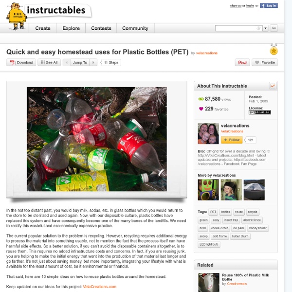 Quick and easy homestead uses for Plastic Bottles (PET)