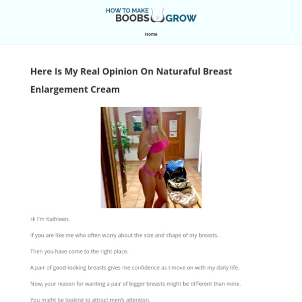 Complete Honest Review Of Naturaful Breast Cream 2018