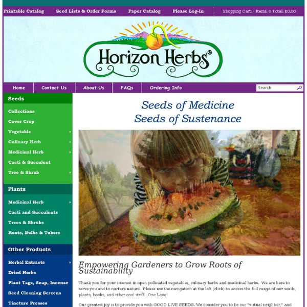 Horizon Herbs-Organic growers of medicinal herb seeds, medicinal herb plants, organic vegetable seeds and organic garden seeds.