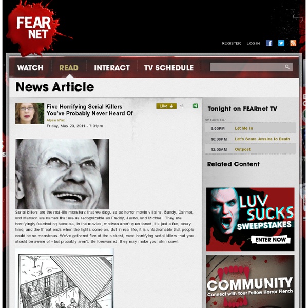 Five_horrifying_serial_killers_youve_probably_never_heard_of - FEARnet - StumbleUpon