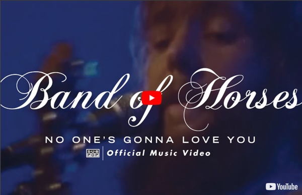Band Of Horses - No One's Gonna Love You (OFFICIAL VIDEO)