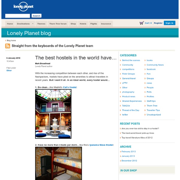 The best hostels in the world have… – Lonely Planet blog