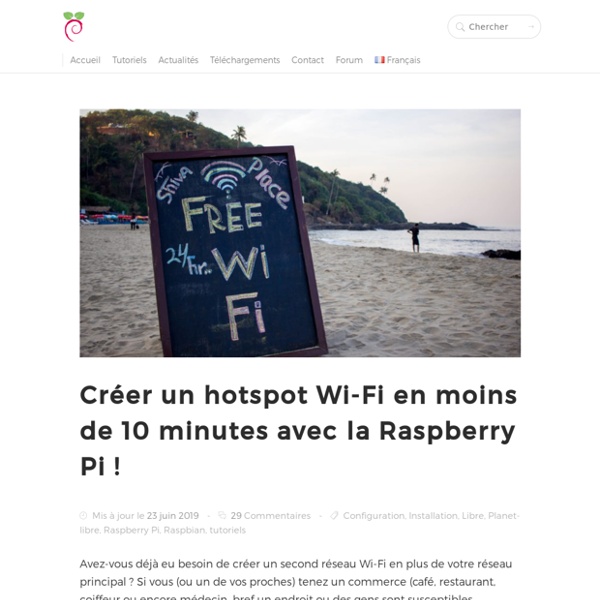 Créer un hotspot Wi-Fi en moins de 10 minutes avec la Raspberry Pi !