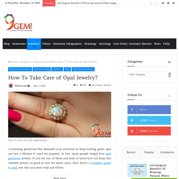 How To Care For Your Opal Jewelry?