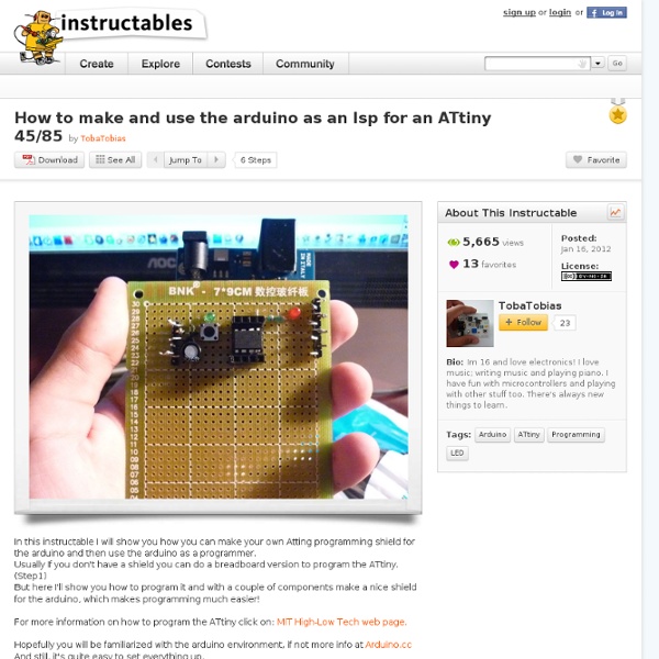 How to make and use the arduino as an Isp for an ATtiny 45/85
