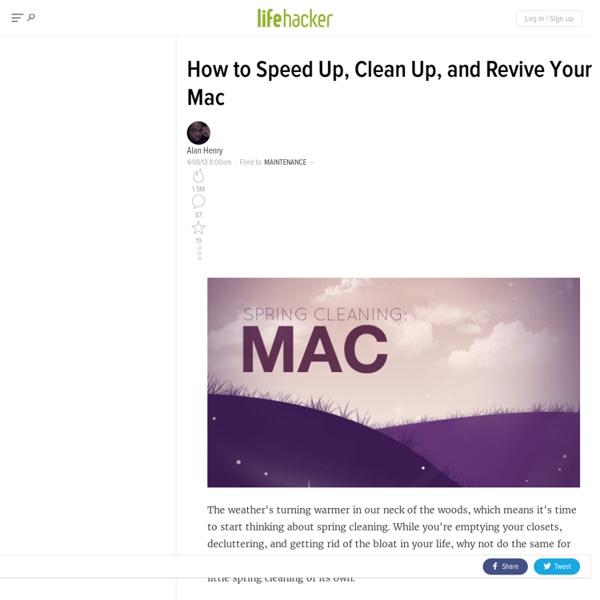 How to Speed Up, Clean Up, and Revive Your Mac