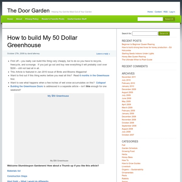 How to build My 50 Dollar Greenhouse & The Door Garden