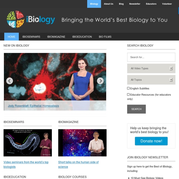 iBiology: Bringing the world's best biology videos to you