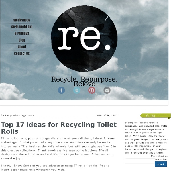 Top 17 Ideas for Recycling Toilet Rolls
