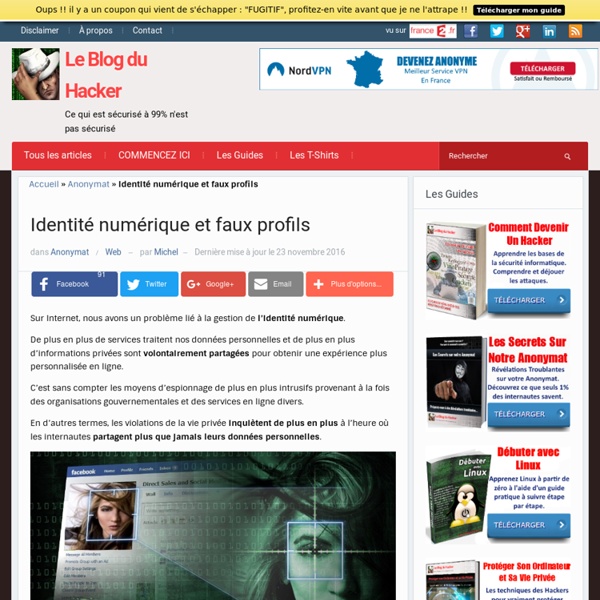 Identité numérique et faux profils – Le Blog du Hacker