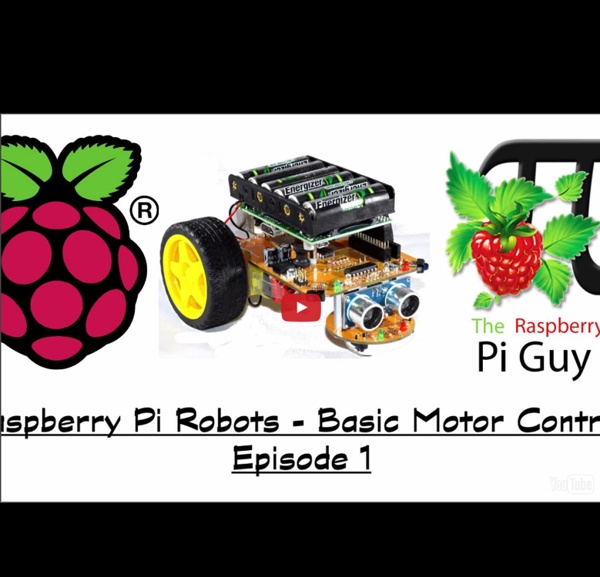 Raspberry Pi Robots - Basic Motor Control - Episode 1