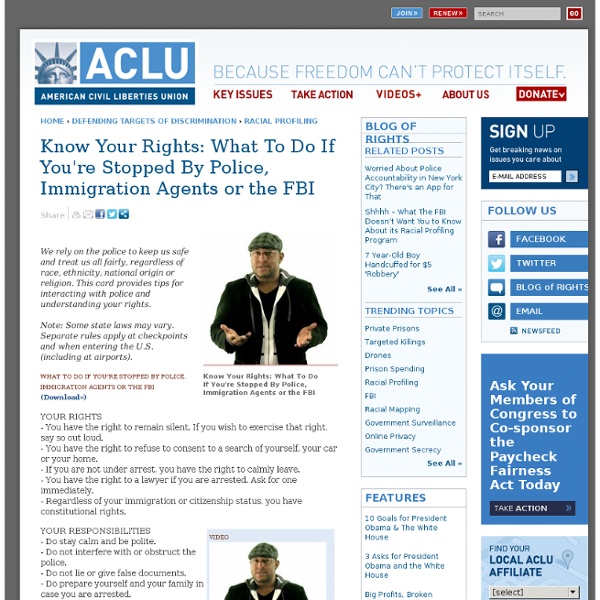 Know Your Rights: What To Do If You're Stopped By Police, Immigration Agents or the FBI