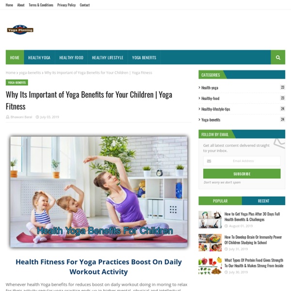 Why Its Important of Yoga Benefits for Your Children