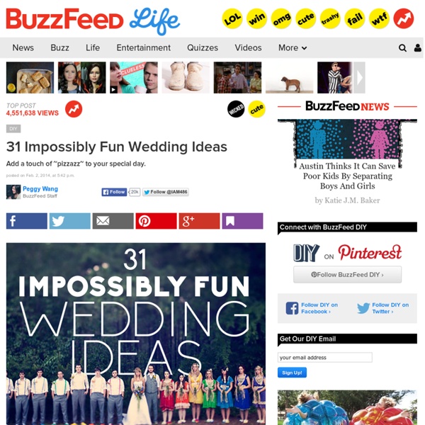 31 Impossibly Fun Wedding Ideas