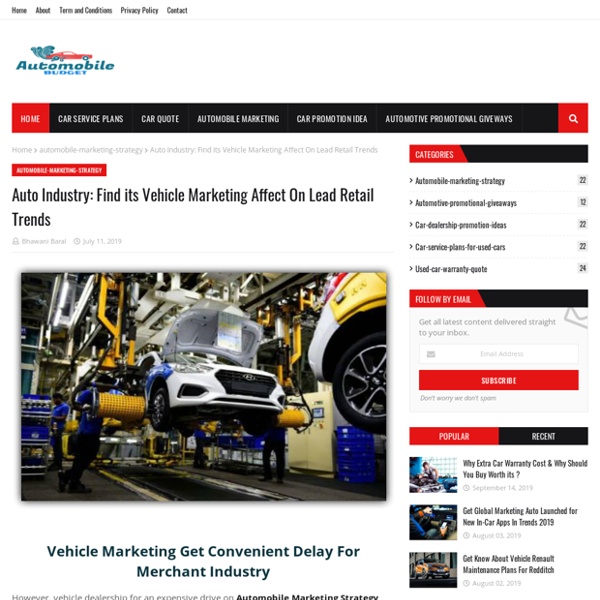 Auto Industry: Find its Vehicle Marketing Affect On Lead Retail Trends