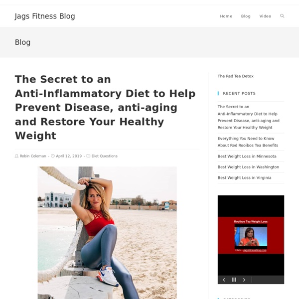 The Secret to an Anti-Inflammatory Diet to Help Prevent Disease, anti-aging and Restore Your Healthy Weight - Jags Fitness Blog