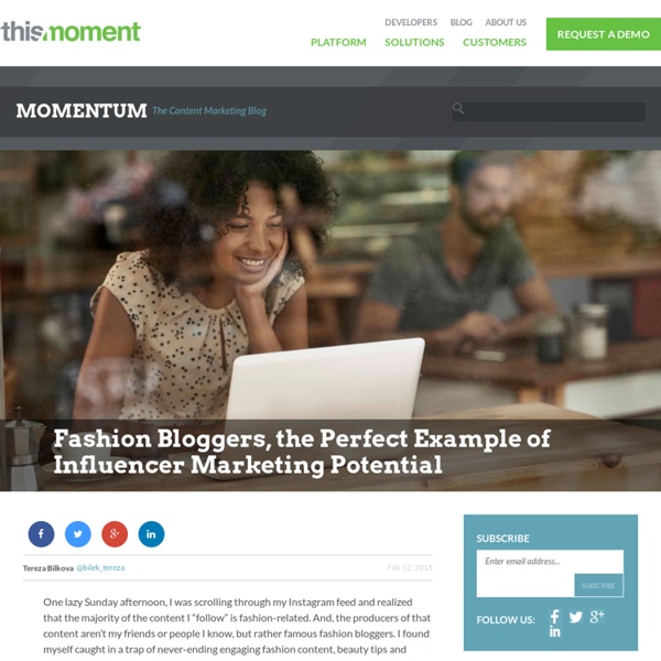 Fashion Bloggers, the Perfect Example of Influencer Marketing Potential - Thismoment Content Marketing Blog