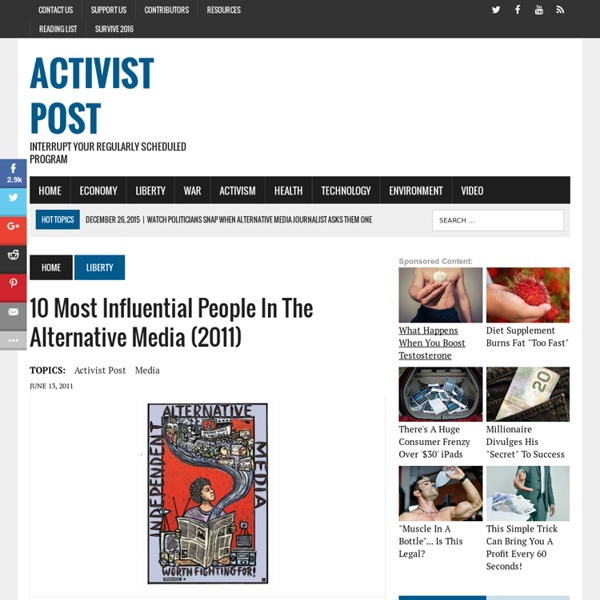 10 Most Influential People in the Alternative Media (2011)
