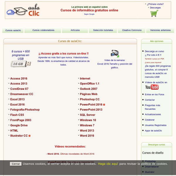Cursos de Informática gratis y de calidad, con videotutoriales. Cursos on-line. Cursos de Excel, Access, Word, Photoshop, Windows, Flash, Dreamweaver, PowerPoint, CorelDraw, Internet, Fotografia, cursos ofimática microsoft curso tutorial adobe c