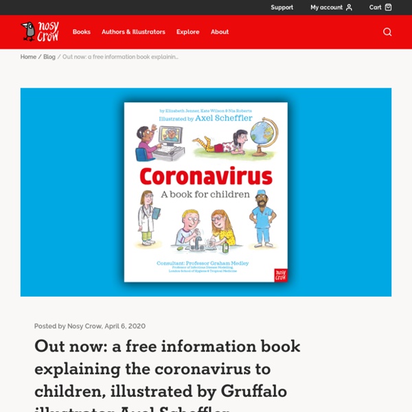 Released today: a free information book explaining the coronavirus to children, illustrated by Gruffalo illustrator Axel Scheffler