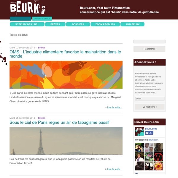 Beurk.com - Beurk.com c'est toute l'information concernant ce qui est beurk dans notre vie quotidienne