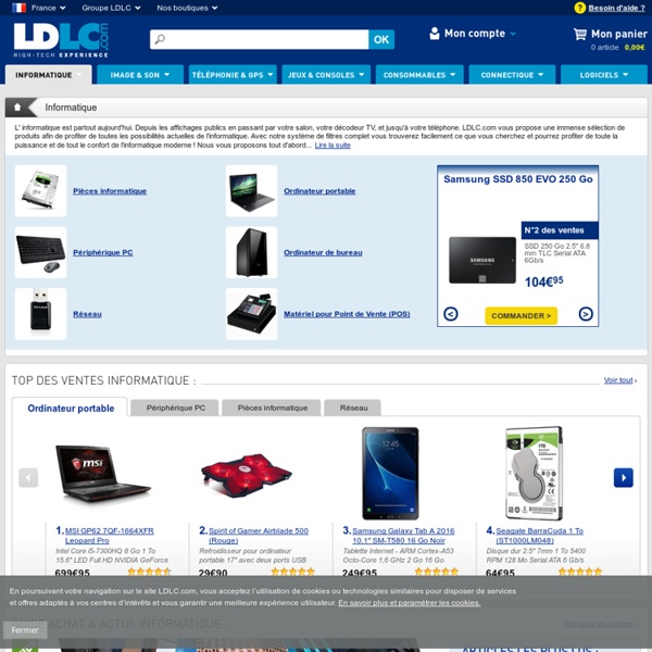 Informatique : achat / vente Informatique sur ldlc.com