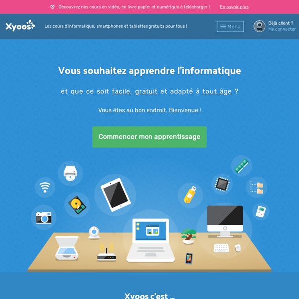 Xyoos - Cours d'informatique gratuits en ligne pour débutants et séniors