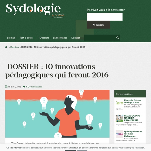 DOSSIER : 10 innovations pédagogiques qui feront 2016 - Sydologie