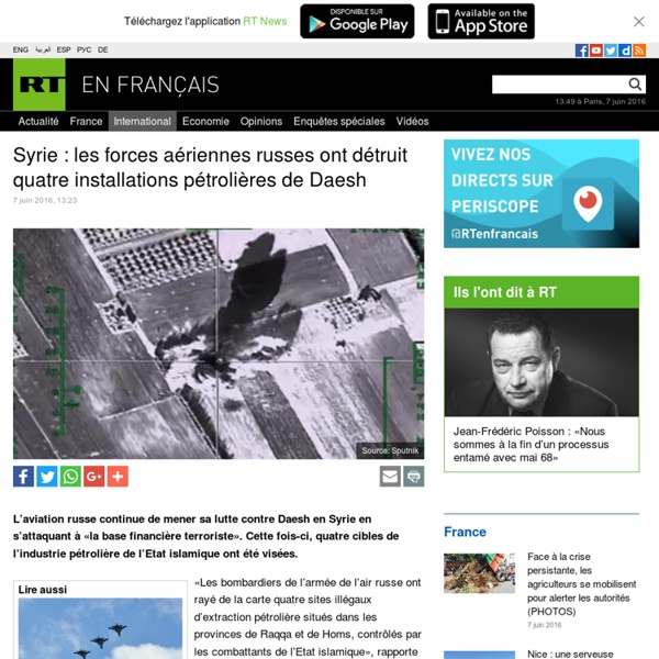 Syrie : les forces aériennes russes ont détruit quatre installations pétrolières de Daesh