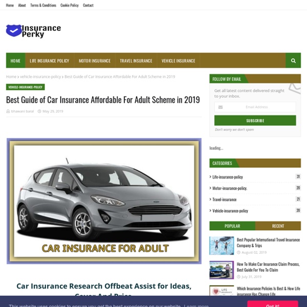 Best Guide of Car Insurance Affordable For Adult Scheme in 2019