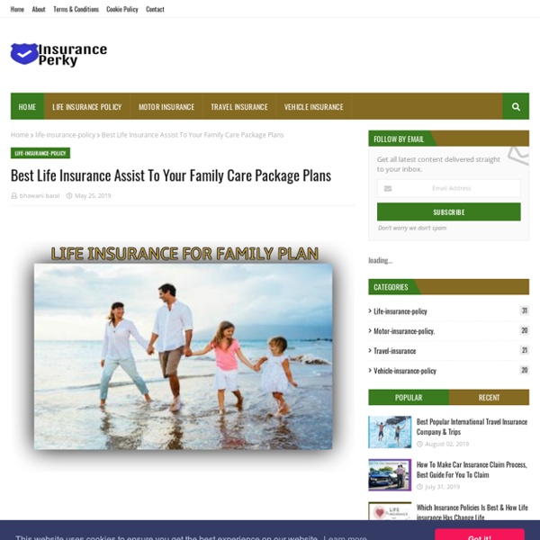 Best Life Insurance Assist To Your Family Care Package Plans